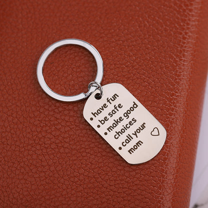 "Have Fun, Be Safe, Make Good Choices" Stainless Steel Keychain